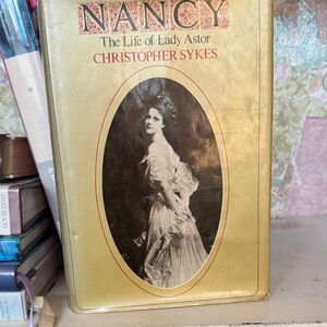 Nancy: The Life of Lady Astor by Christopher Sykes